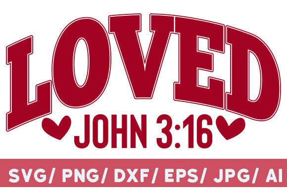 Loved John 3:16 Embroidery Design, Valen